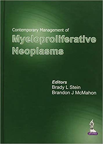 Contemporary Management Of Myeloproliferative Neoplasms 1st Edition 2015 by Brady I Stein