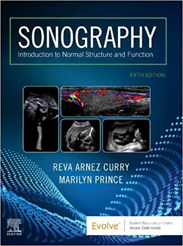 Sonography: Introduction to Normal Structure and Function 5th Edition 2020 by Reva Arnez Curry