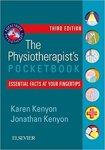 The Physiotherapist's Pocketbook: Essential Facts at Your Fingertips 3rd Edition 2018 by Karen Kenyon