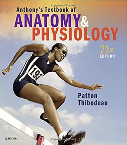 Anthony's Textbook of Anatomy & Physiology 21th Edition 2018 by Kevin T. Patton