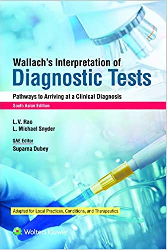 Wallach's Interpretation of Diagnostic Tests (South Asia Edition) 2020 by Suparna Dubey