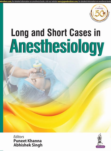 Long and Short Cases in Anesthesiology 2021 by Puneet Khanna