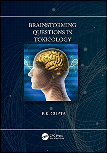 Brainstorming Questions in Toxicology 2020 by P. K. Gupta