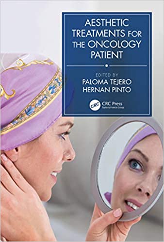 Aesthetic Treatments for the Oncology Patient 2021 by Paloma Tejero