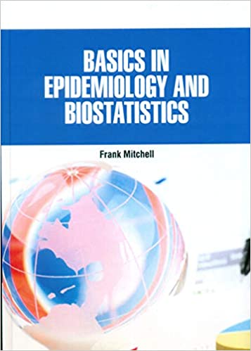 Basics in Epidemiology and Biostatistics 2021 by F. Mitchell