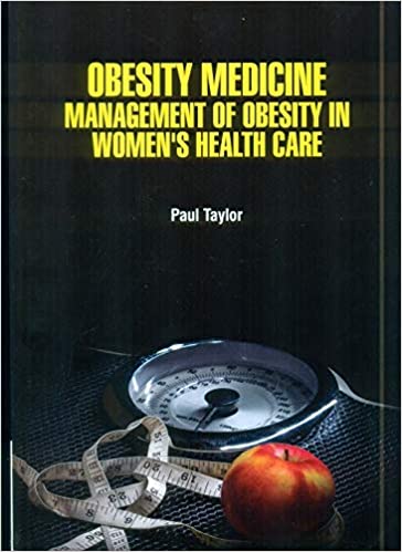 Obesity Medicine Management of Obesity in Womens Health Care 2021 by Taylor P.