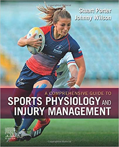 A Comprehensive Guide to Sports Physiology and Injury Management 1st Edition 2020 by Stuart Porter