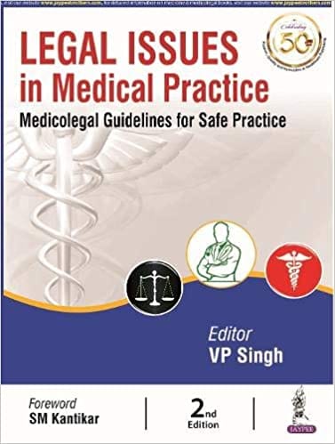 Legal Issues in Medical Practice 2nd Edition 2021 by VP Singh