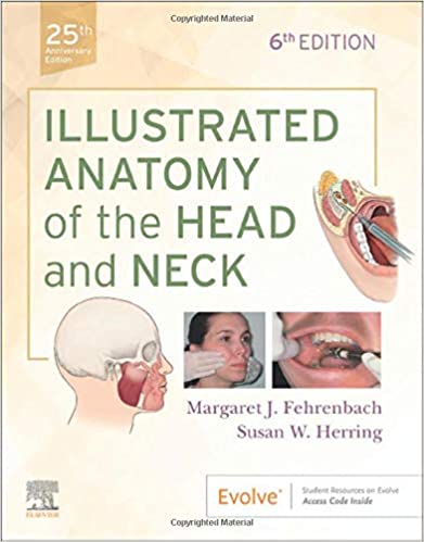 Illustrated Anatomy of the Head and Neck 6th Edition 2020 by Margaret J. Fehrenbach