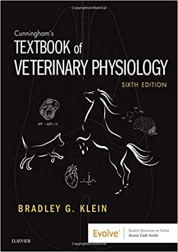 Cunningham's Textbook of Veterinary Physiology 6th Edition 2019 by Bradley G. Klein