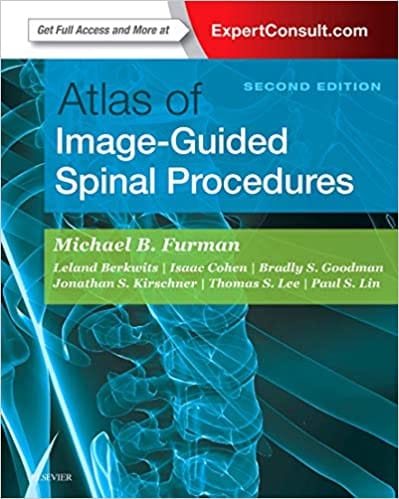 Atlas of Image-Guided Spinal Procedures 2nd Edition 2017 by Michael Bruce Furman