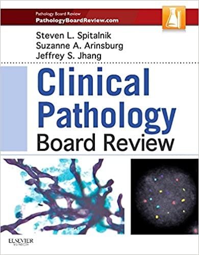 Clinical Pathology Board Review 1st Edition 2014 by Steven L. Spitalnik