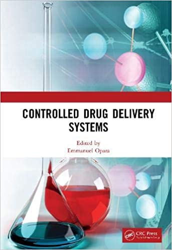 Controlled Drug Delivery Systems 2020 by Emmanuel C. Opara