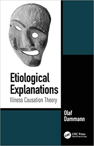 Etiological Explanations: Illness Causation Theory 2020 by Olaf Dammann