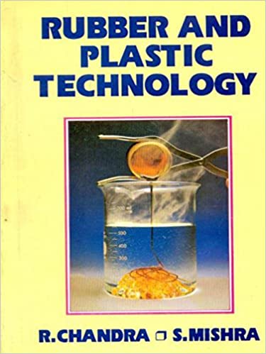 Rubber and Plastic Technology 2021 by Mishra Chandra