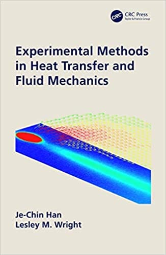 Experimental Methods in Heat Transfer and Fluid Mechanics 2020 by Je-Chin Han
