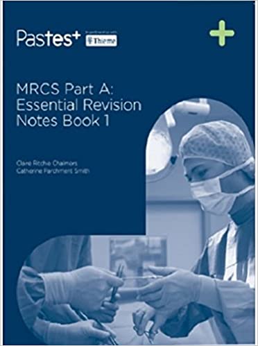MRCS Part A: Essential Revision Notes Book 1, 2020 by Chalmers