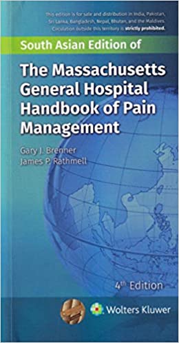 The Massachusetts General Hospital Handbook of Pain Management 4th South Asia Edition 2021 by James P. Rathmell Gary J