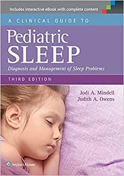 A Clinical Guide to Pediatric Sleep Diagnosis and Management of Sleep Problems 3rd Edition 2015 by Jodi A. Mindell