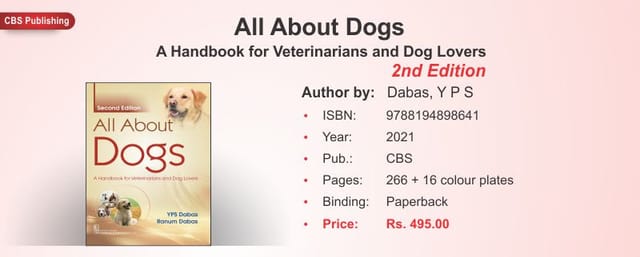 All About Dogs A Handbook for Veterinarians and Dog Lovers 2021 by Dabas, YPS