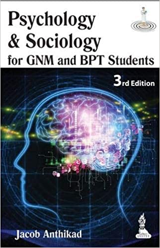 Psychology & Sociology For Gnm Ad Bpt Students 2014 By Anthikad Jacob
