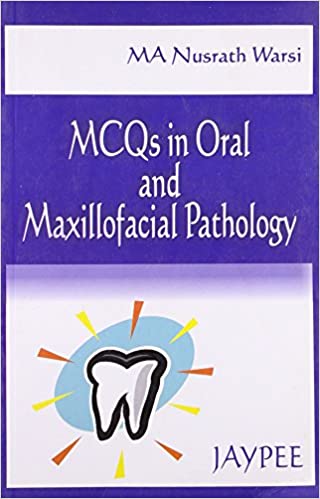 M.C.Q.S in Oral and Maxillofacial Pathology 2000 by Warsi