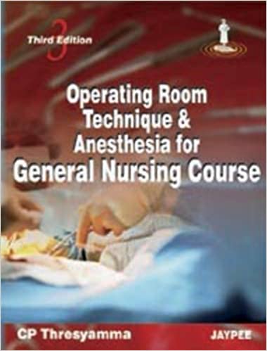 Operating Room Technique & Anesthesia For General Nursing Course 2010 by Thresyamma