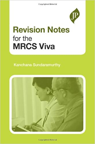 Revision Notes For The Mrcs Viva 1st Edition 2010 by Sundaramurthy