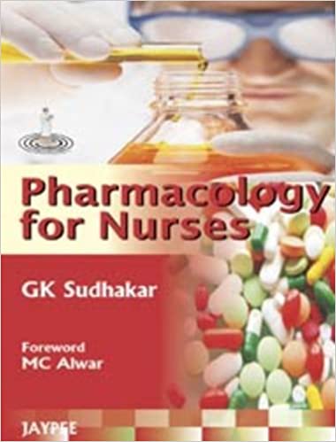 Pharmacology For Nurses 2010 by Sudhakar Gk