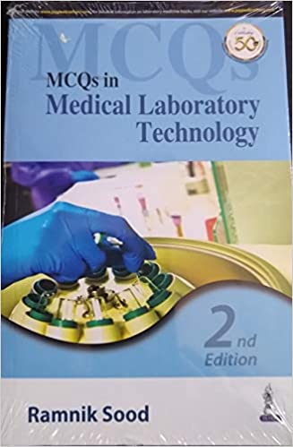 MCQs In Medical Laboratory technology 2nd Edition 2021 by Ramnik Sood