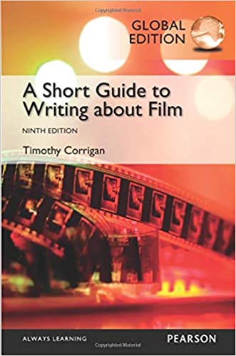 Short Guide to Writing about Film, Global Edition 2014 by Timothy Corrigan