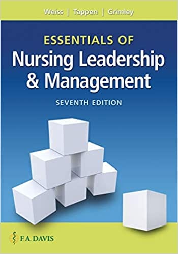 Essentials of Nursing Leadership & Management 7th Edition 2019 by Sally A. Weiss