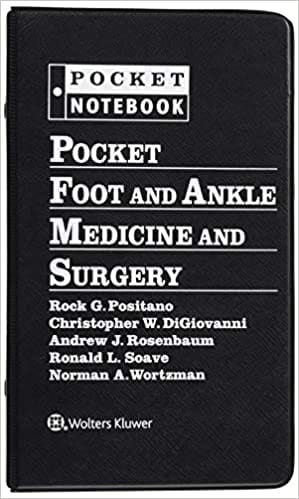 Pocket Foot and Ankle Medicine and Surgery 2019 by R.G  Positano