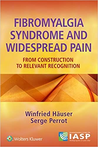 Fibromyalgia Syndrome And Widespread Pain From Construction To Relevant Recognition 2019 by Winfried Hauser