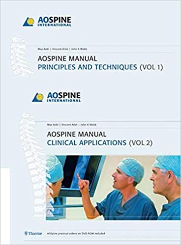 AO Spine Manual: Principles and Techniques (2 Volume Set) 2007 by Max Aebi