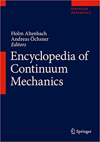Encyclopedia of Continuum Mechanics 2020 by Holm Altenbach
