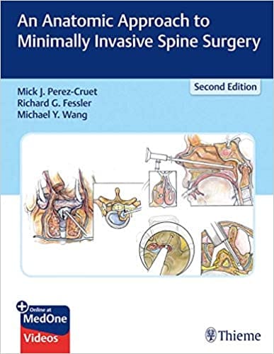 An Anatomic Approach To Minimally Invasive Spine Surgery With Access Code 2nd Edition 2019 by Perez-Cruet M.J.