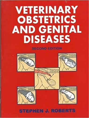 Veterinary Obstetrics and Genital Diseases 2nd Edition 2004 by Stephen J. Robert