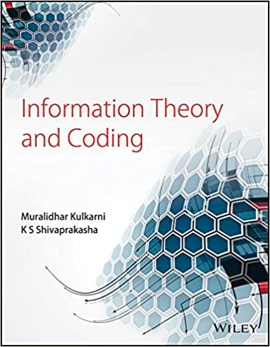 Information Theory and Coding 2014 by Murlidhar Kulkarni