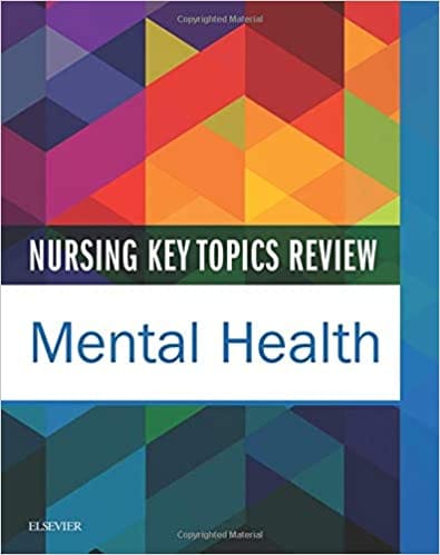 Nursing Key Topics Review Mental Health 2018 by Elsevier