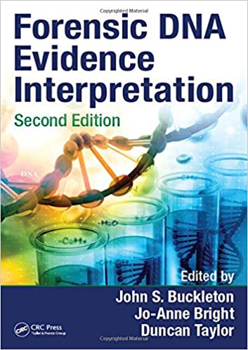 Forensic DNA Evidence Interpretation 2nd Edition 2021 by John S. Buckleton