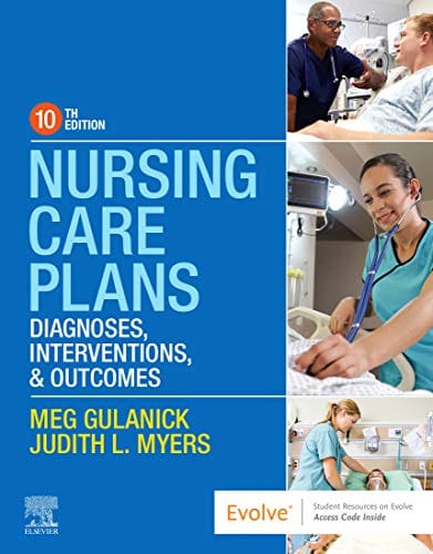 Nursing Care Plans: Diagnoses, Interventions, and Outcomes 10th Edition 2021 by Meg Gulanick