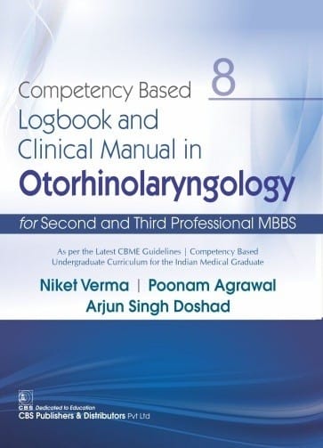 Competency Based Logbook And Clinical Manual In Otorhinolaryngology 2021 By Niket Verma