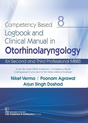 Competency Based Logbook And Clinical Manual In Otorhinolaryngology 2021 By Niket Verma