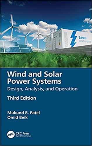 Wind and Solar Power Systems 3rd Edition 2021 By Mukund R. Patel
