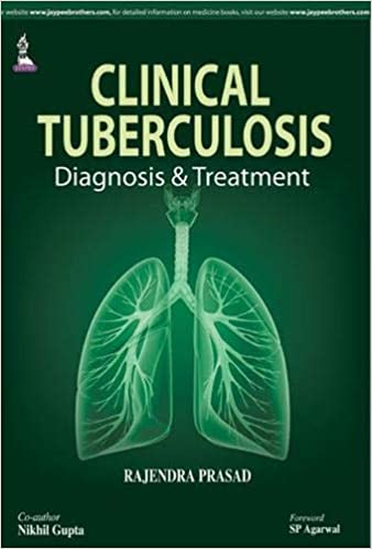 Clinical Tuberculosis Diagnosis & Treatment 1st Edition 2015 By Rajendra Prasad