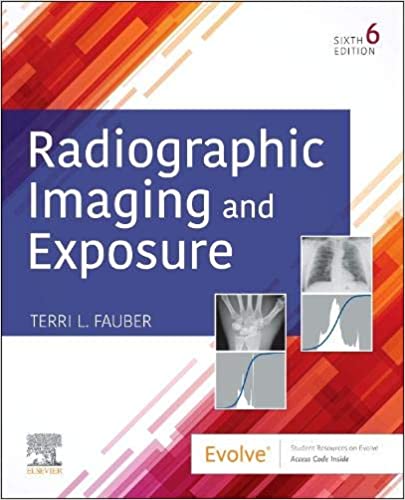 Radiographic Imaging and Exposure 6th Edition 2020 By Terri L. Fauber