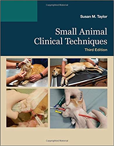 Small Animal Clinical Techniques 3rd Edition 2020 By Susan Meric Taylor