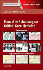 Clinical Practice Manual for Pulmonary and Critical Care Medicine 1st Edition 2017 By Judd Landsberg MD