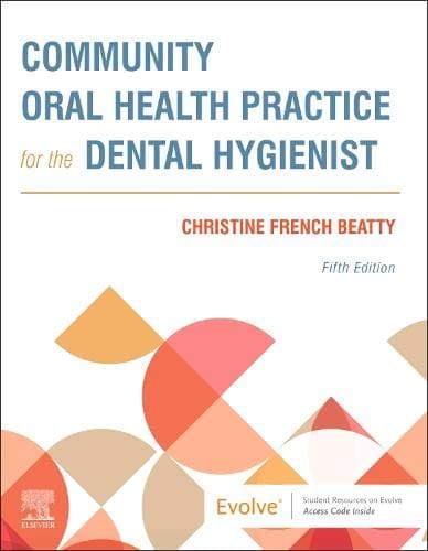 Community Oral Health Practice for the Dental Hygienist 5th Edition 2021 by Beatty